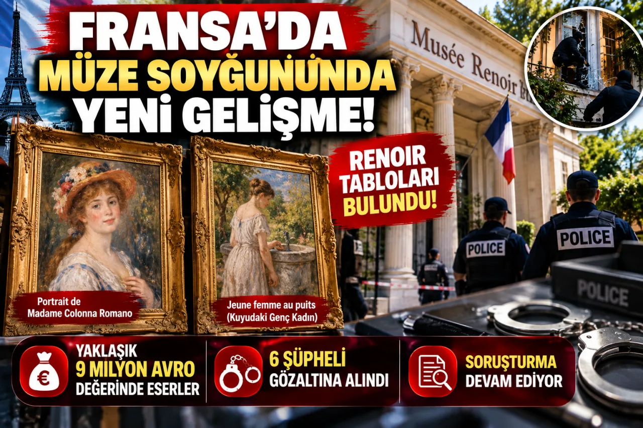 FRANSA’DA 9 MİLYON AVROLUK MÜZE SOYGUNUNDA YENİ GELİŞME: RENOIR TABLOLARI BULUNDU, 6 ŞÜPHELİ GÖZALTINDA